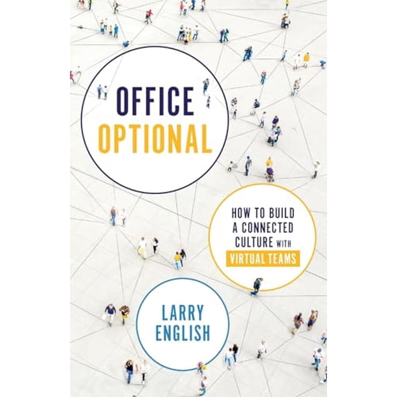 Pre-Owned Office Optional: How to Build a Connected Culture with Virtual Teams (Paperback) 1735056723 9781735056722