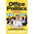 thumbnail image 1 of Pre-Owned Office Politics: How to Thrive in a World of Lying, Backstabbing and Dirty Tricks Paperback, 1 of 1