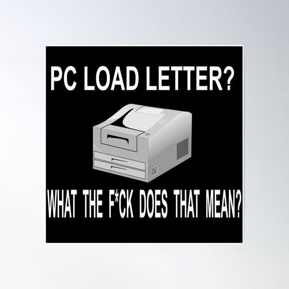 Office Space Quote - Pc Load Letter? Poster Wall Art, Modern Wall Decor, 30x30 UNFRAMED