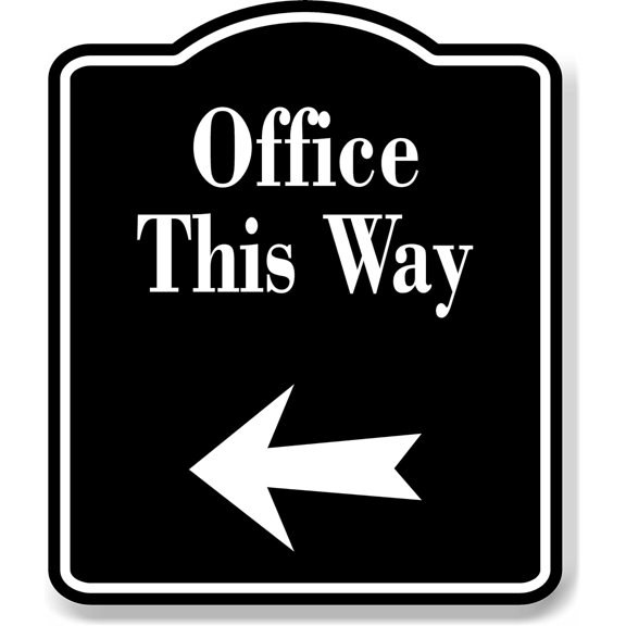 Office This Way Left Arrow BLACK Aluminum Composite Sign