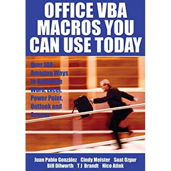 Pre-Owned Office VBA Macros You Can Use Today: Over 100 Amazing Ways to Automate Word, Excel, Powerpoint, Outlook, and Access (Paperback) 1932802061 9781932802061