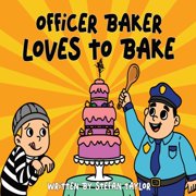 Officer Baker Loves To Bake, Paperback