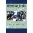 thumbnail image 1 of Pre-Owned Officer Down, Man Up: Putting a Life Back Together Again (Paperback) 0692387390 9780692387399, 1 of 1
