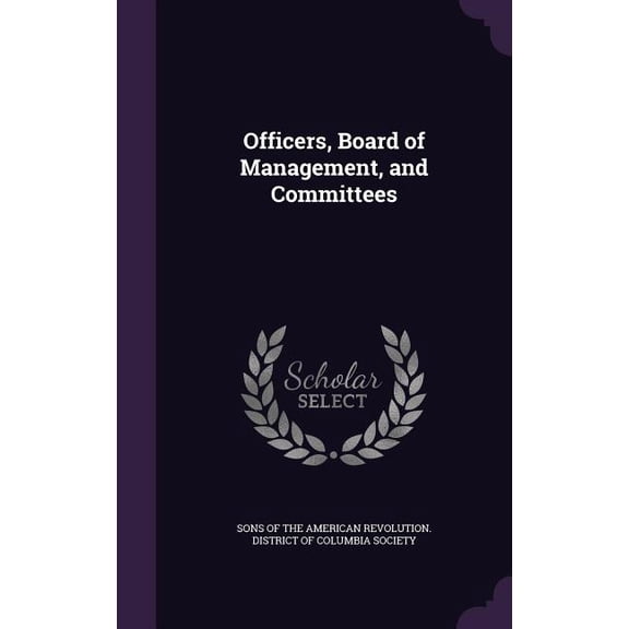Officers, Board of Management, and Committees (Hardcover)