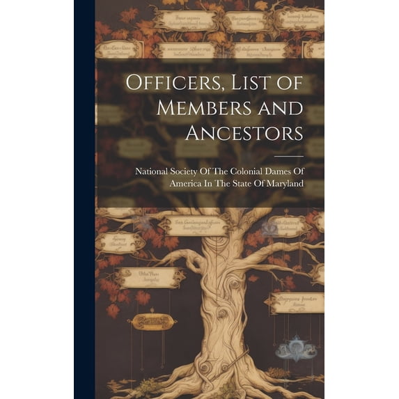 Officers, List of Members and Ancestors (Hardcover)