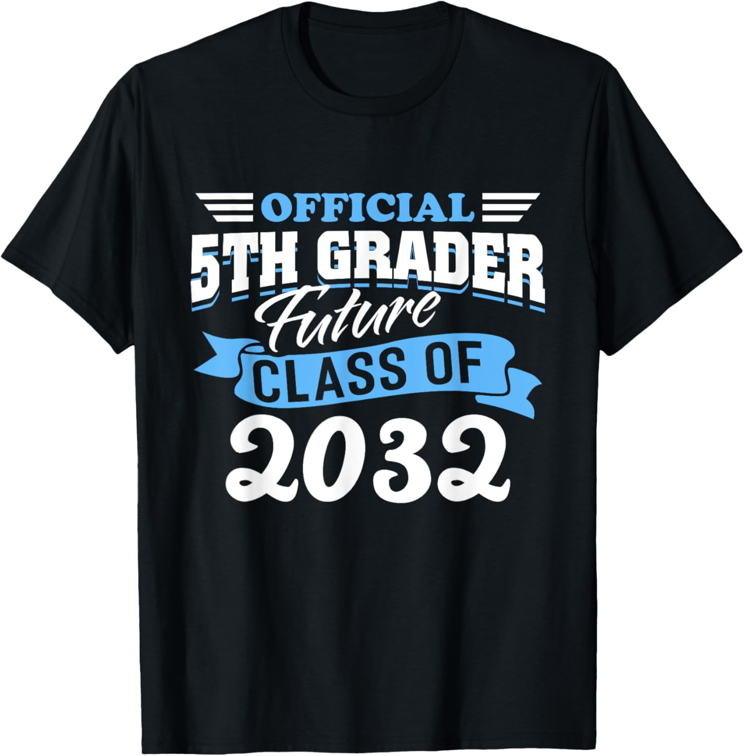 Official 5th Grader Future Class 2032 First Day Grade 5 TShirt