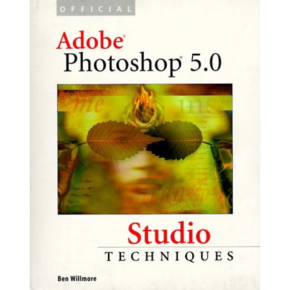 Pre-Owned Official Adobe Photoshop 5.0 Studio Techniques [With *] (Paperback) 1568304749 9781568304748