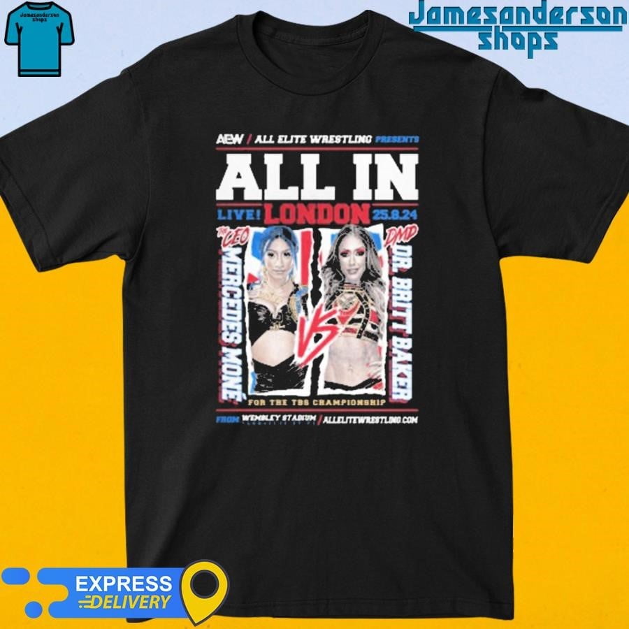 Official Aew All In 2024 Matchup Mercedes Mon Vs Britt Baker Shirt