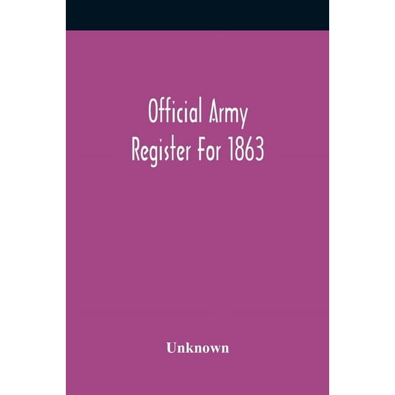 Official Army Register For 1863, (Paperback)