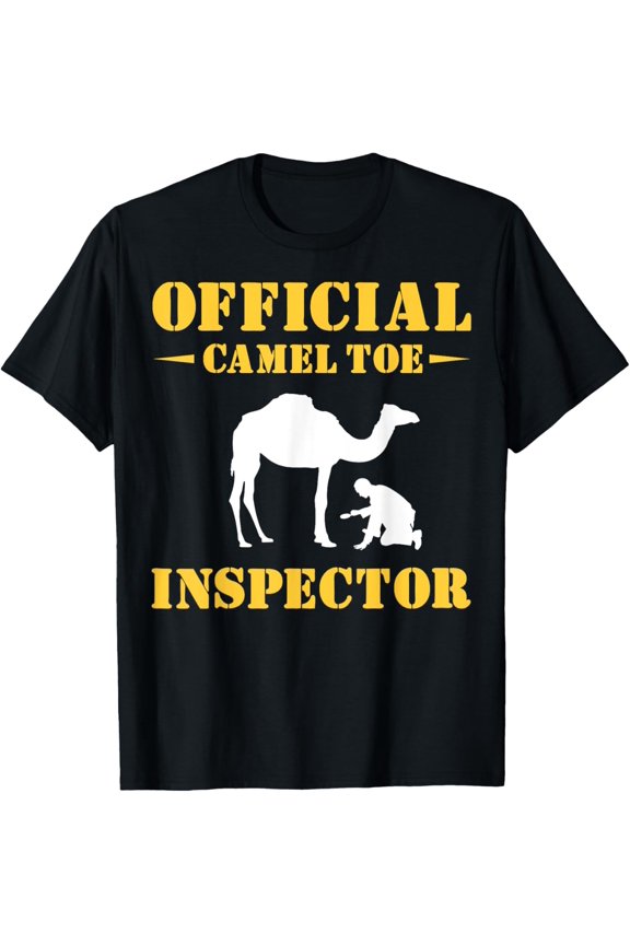 Official Camel Toe Inspector Shirt - Funny Gag Gift Tshirt
