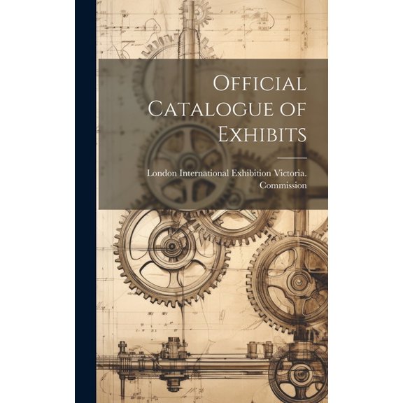 Official Catalogue of Exhibits (Hardcover)