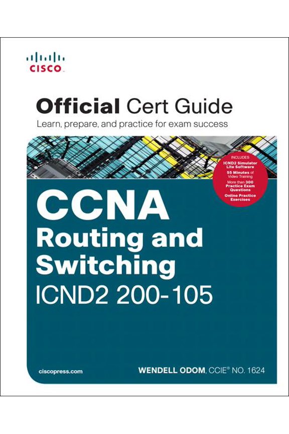 Official Cert Guide: CCNA Routing and Switching ICND2 200-105 Official Cert Guide: 2 Volumes (Paperback)
