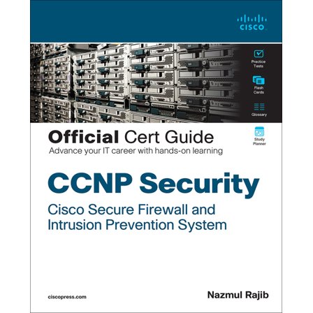 Official Cert Guide CCNP Security Cisco Secure Firewall and Intrusion Prevention System Official Cert Guide, (Paperback)