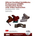 thumbnail image 1 of Official Certified Solidworks Professional Cswp Certification Guide With Video Instruction : Solidworks 2012-2014, 1 of 1