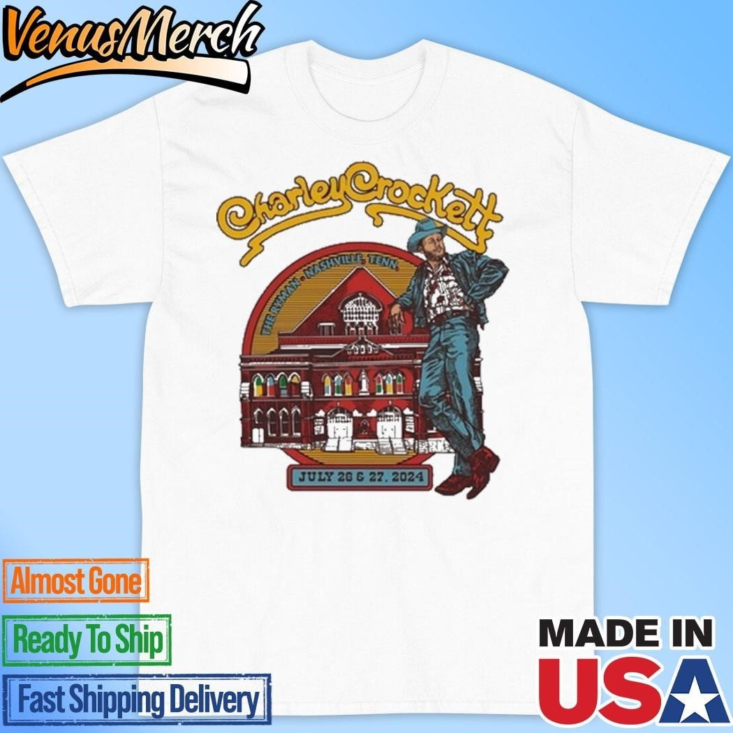 Official Charley Crockett The Ryman Nashville Tn July 26 27 2024 Shirt