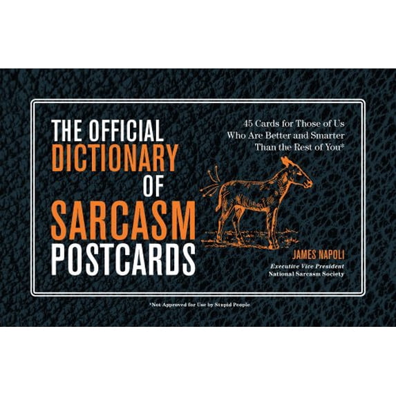 Pre-Owned The Official Dictionary of Sarcasm Postcards, Volume 3: 45 Cards for Those of Us Who Are Better and Smarter Than the Rest of You (Cards) 1454913916 9781454913917