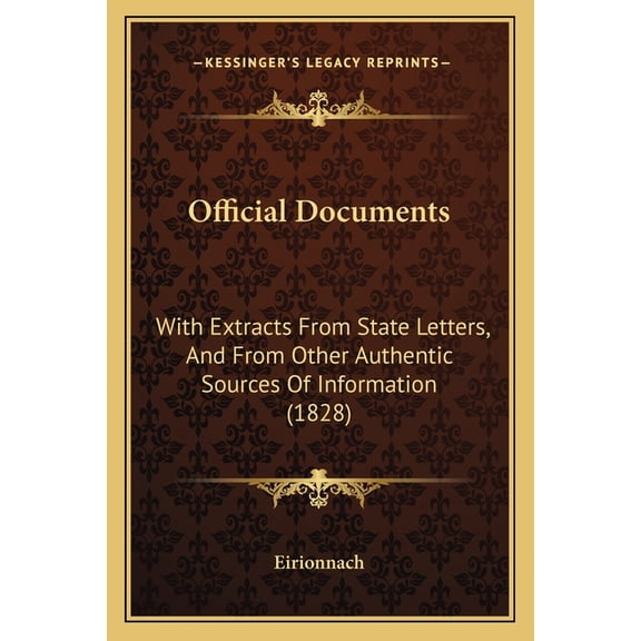 Official Documents: With Extracts from State Letters, and from Other Authentic Sources of Information (1828) Paperback