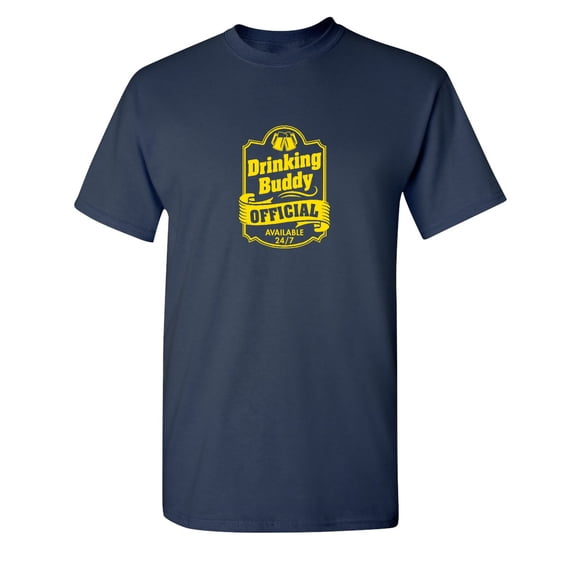 Official Drinking Buddy Available 24/7 Sarcastic Humor Graphic Novelty Funny Tall T Shirt