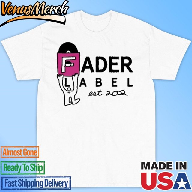 Official Fader Label Est 2002 Shirt