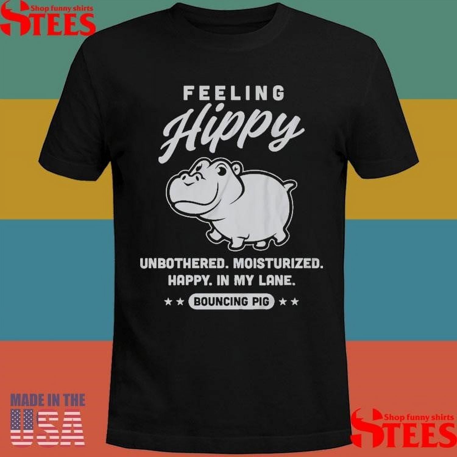 Official Feeling Hippy Unbothered Moisturized Happy In My Lane Bouncing