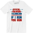 thumbnail image 1 of Official Firework Tecnician If I Run You Fireworks 4th July Firecracker T-Shirt, 1 of 4
