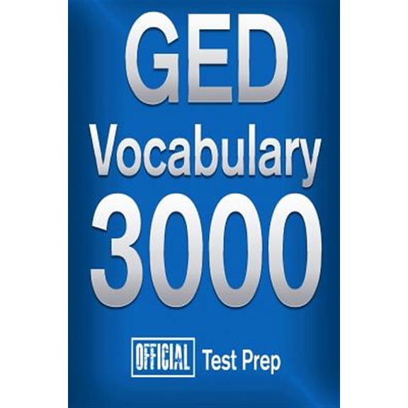 Vocabulary 3000: Official GED Vocabulary 3000: Become a True Master of GED Vocabulary...Quickly (Paperback)