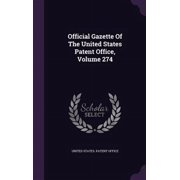 Official Gazette of the United States Patent Office, Volume 274