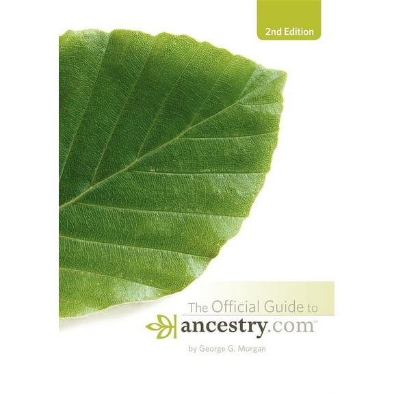 Official Guide to Ancestry.Com, 2nd Edition, (Hardcover)