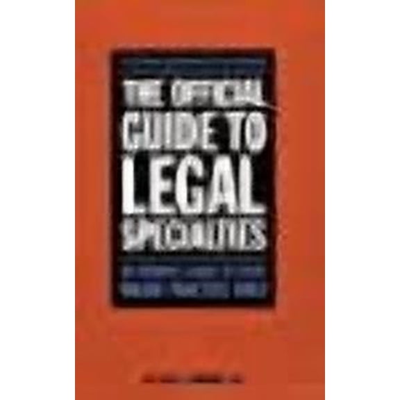 Pre-Owned Official Guide to Legal Specialties (Career Guides)
