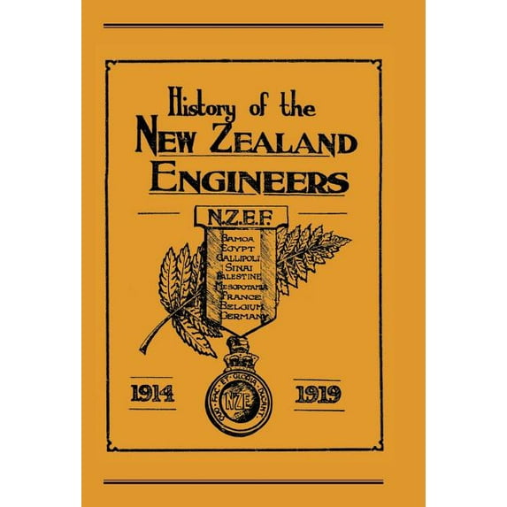 Official History of the New Zealand Engineers During the Great War 1914-1919