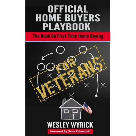 Official Home Buyers Playbook - For Veterans: The Book On First-Time Home Buying, (Paperback)