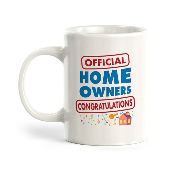Official Home Owners. Congratulations 11oz Coffee Mug