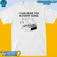 Official I Can Hear You In Every Song Limited Shirt