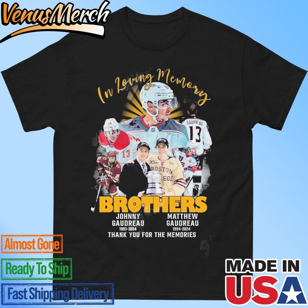 Official In Loving Memory Brothers Johnny Gaudreau 1993-2024 Matthew ... Johnny Gaudreau Official In Loving Memory Brothers Johnny Gaudreau 1993-2024 Matthew ...