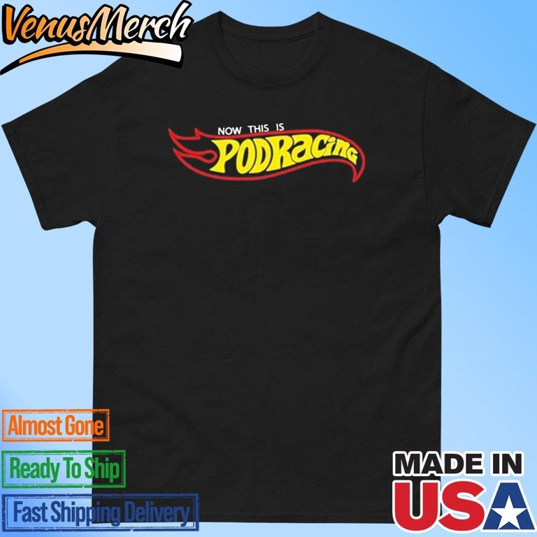 Official Jedi Kaylin Embroidery Now This Is Podracing Shirt 