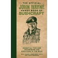 thumbnail image 1 of Official John Wayne Handy Book The Official John Wayne Handy Book of Bushcraft: Essential Tips &amp; Techniques for Surviving in the Wild, (Hardcover), 1 of 1
