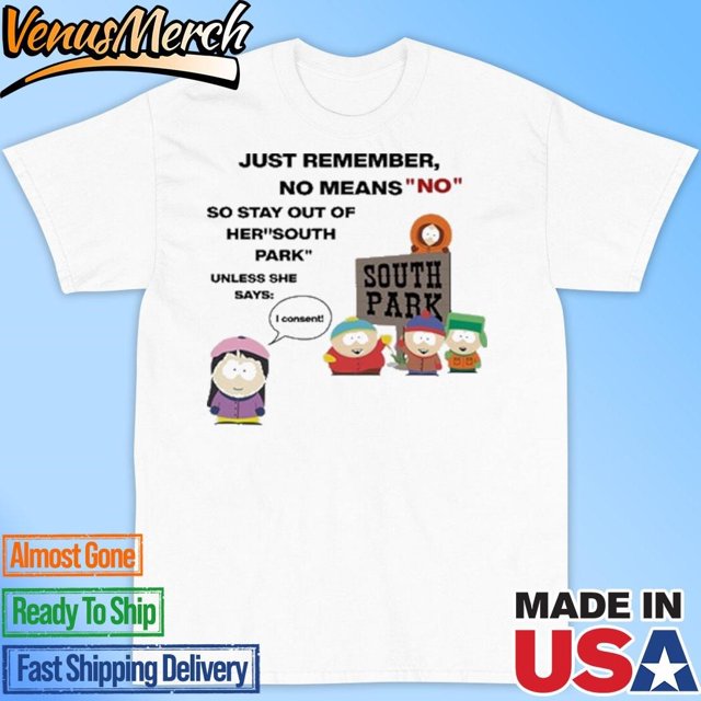 Official Just Remember No Means No Stay Out Of Her South Park Tshirt
