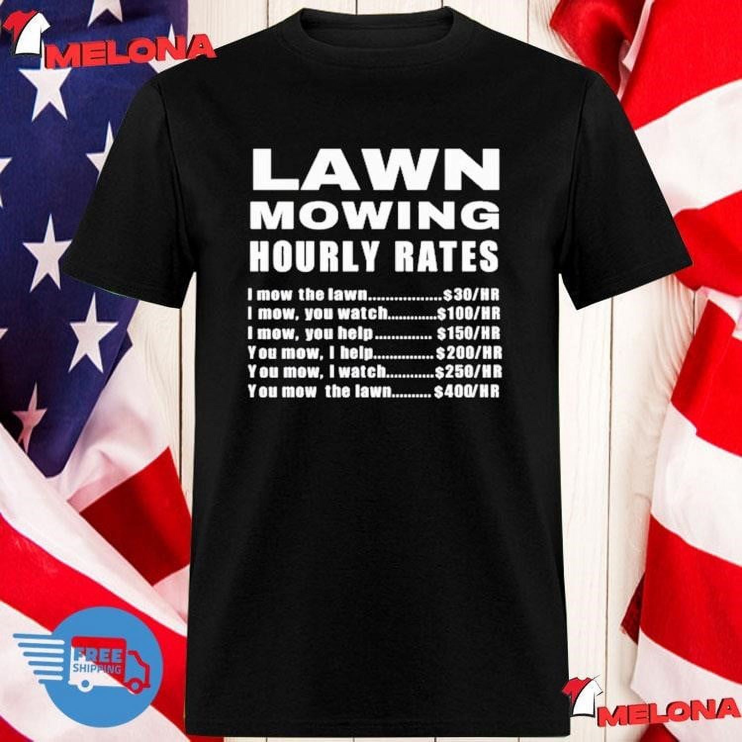 Official Lawn Mowing Hourly I Mow The Lawn Tshirt