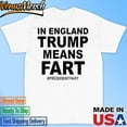 Official Leyline In England Trump Means Fart Presidentfart Shirt