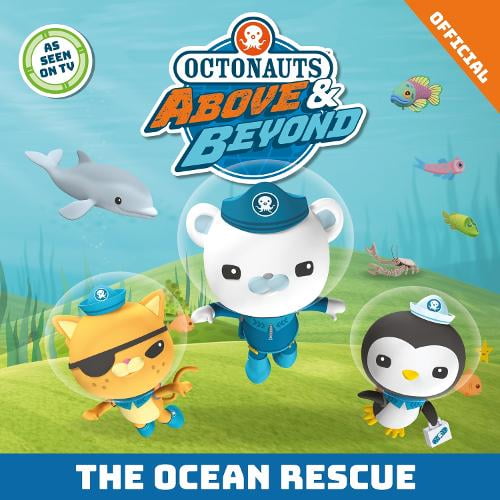 Official Octonauts Octonauts Above & Beyond: The Ocean Rescue (Paperback)