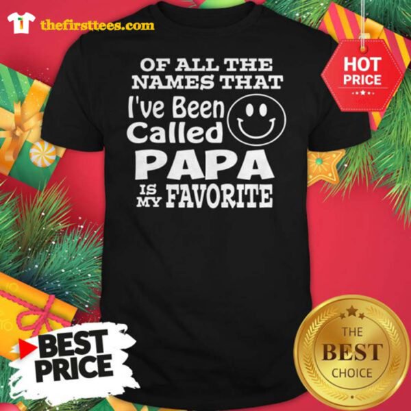 Official Of All The Names That I’ve Been Called Papa Is My Favorite