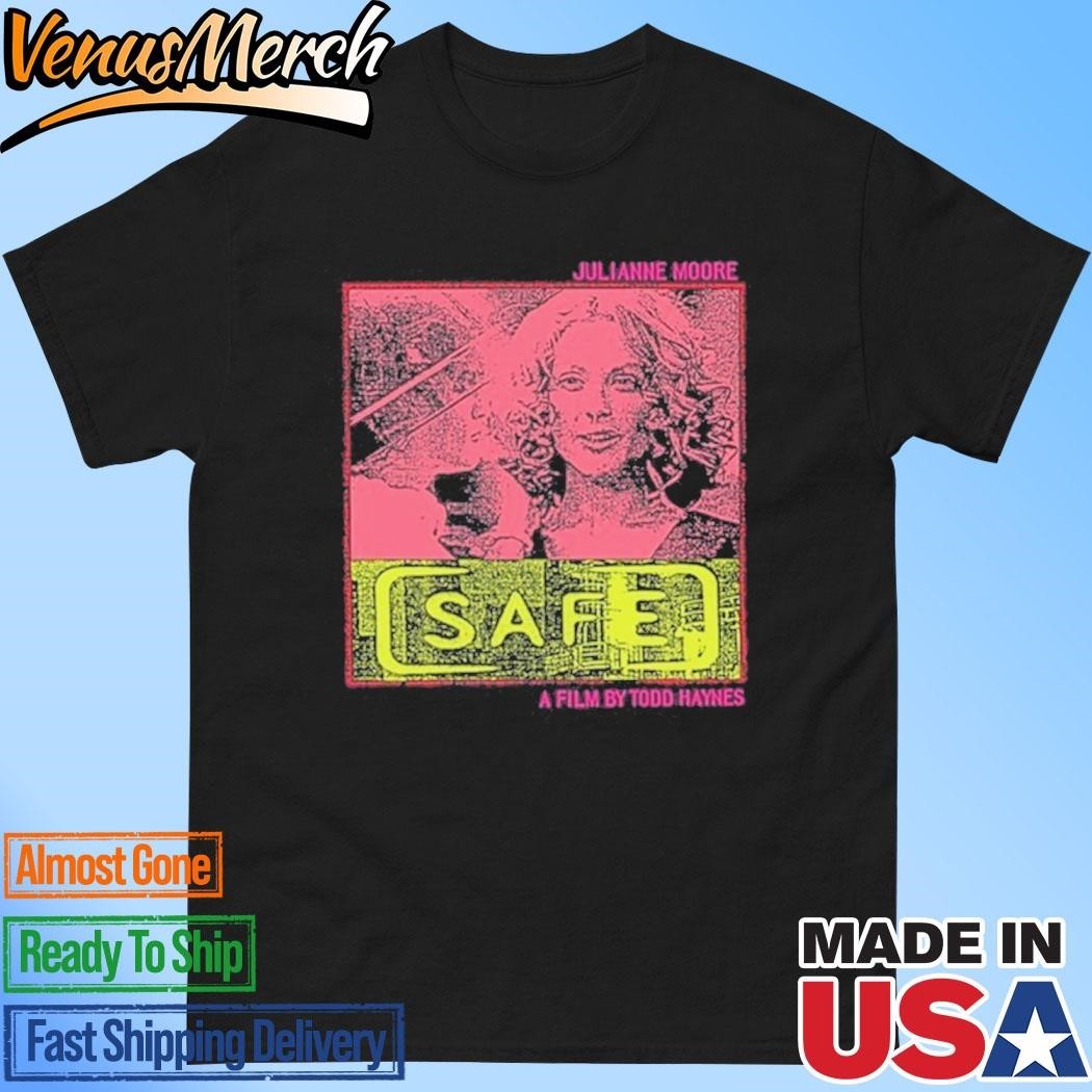 Official Painful Shirt Julianne Moore Safe A Film By Todd Haynes Shirt