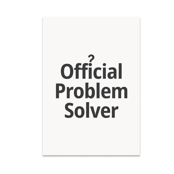 Official Problem Solver Wall Decor - Office Humor Enthusiast - 13x19 Poster Print
