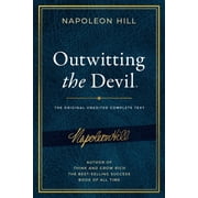 Official Publication of the Napoleon Hil Outwitting the Devilr The Complete Text, Reproduced from Napoleon Hills Original Manuscript, Including Never-Before-, Paperback