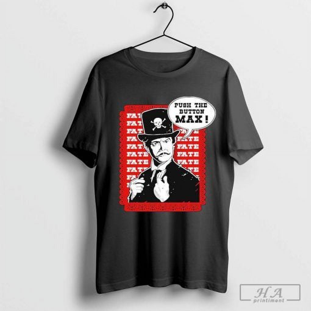 Official Push The Button Max Tshirt