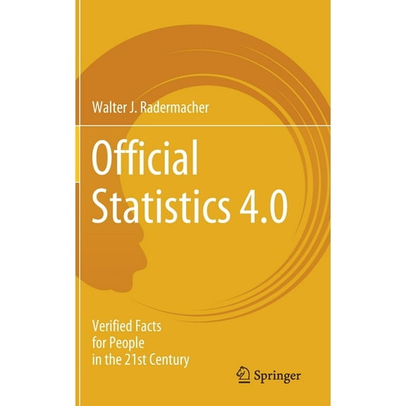 Official Statistics 4.0: Verified Facts for People in the 21st Century, (Hardcover)