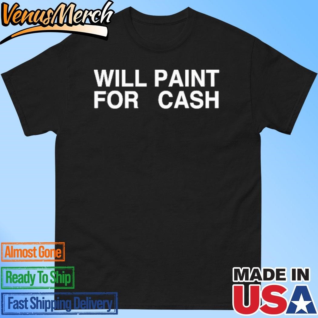Official Sunnyssa Will Paint For Cash Shirt