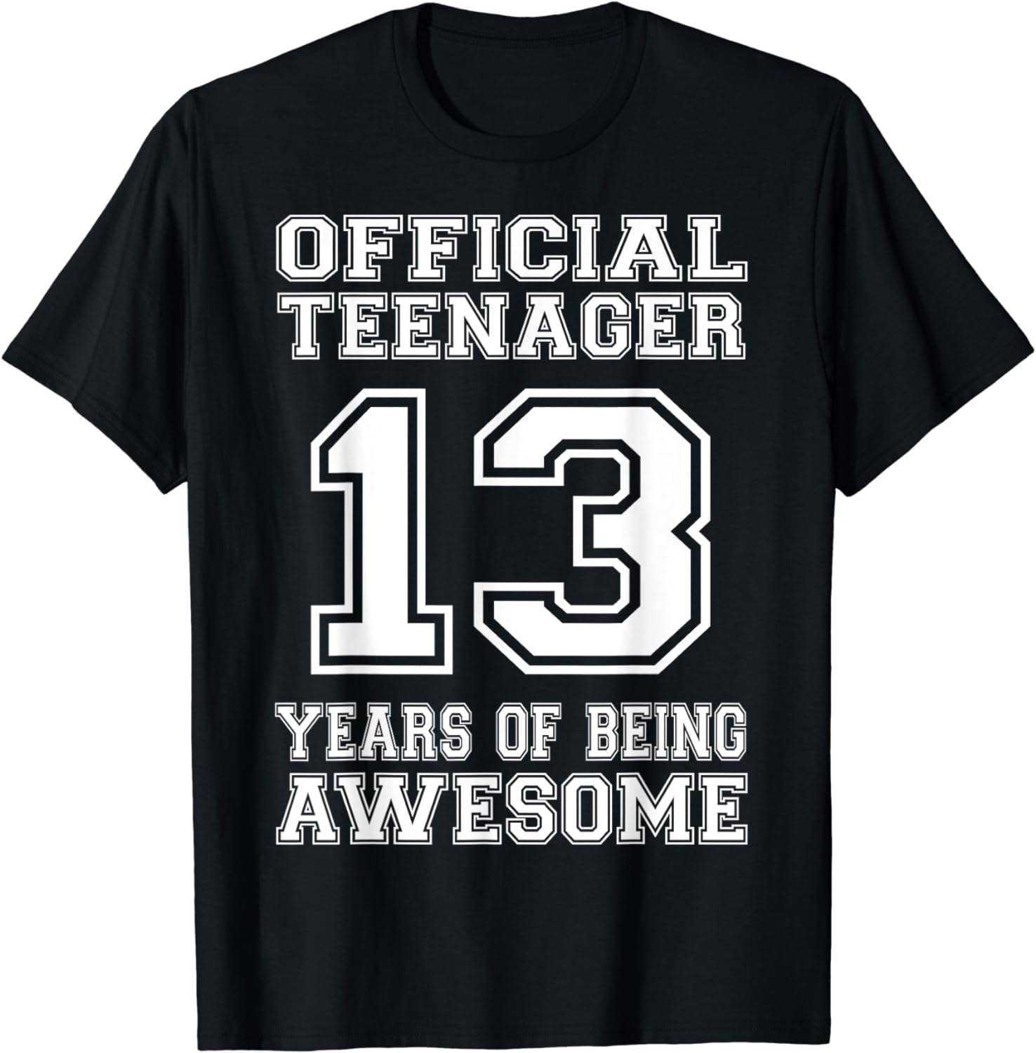 Official Teenager 13th Birthday Gifts 13 Year Old Boys Girls T-Shirt