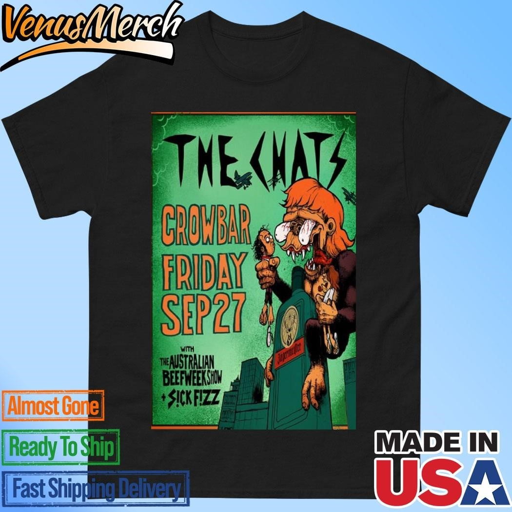 Official The Chats Sep 27 2024 Crowbar Sydney Australia Poster Shirt