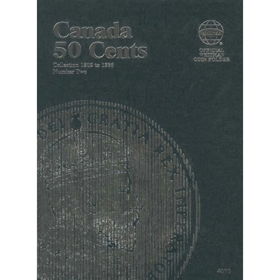 Official Whitman Coin Folder Official Whitman Coin Folder: Canada Half Dollars (50 Cents) #2: 1902-1936, (Hardcover)